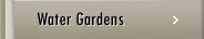 Water Gardens